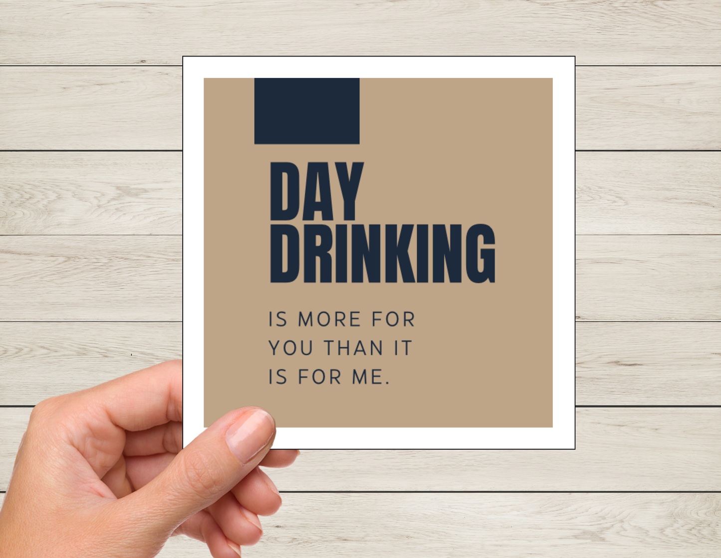 Day drinking is more for you than it is for me.